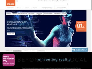 Media
Innovation
Day
#MID15 · 7.Okt.
B E Y O N D H Y P E R L O C A Lreinventing reality
http://www.stroeer.de/wissen-inspiration/magazin/stroeernews/StroeerNews////stroeernewsfilter/905.html
 