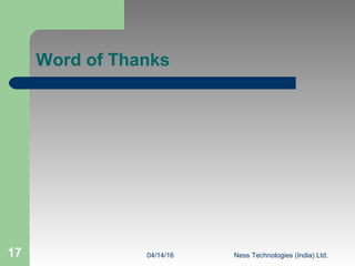 04/14/16 Ness Technologies (India) Ltd.17
Word of Thanks
 