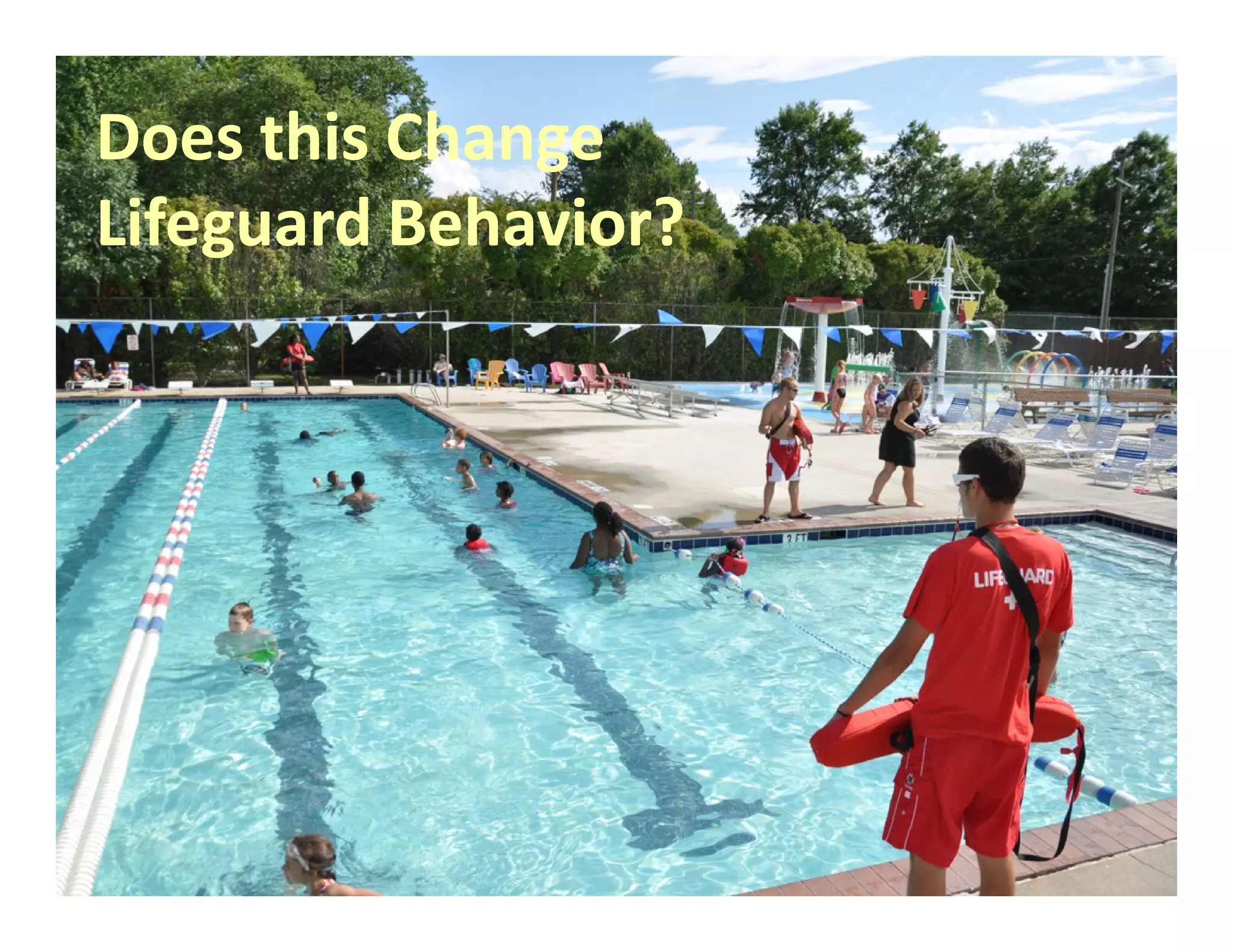 Does this Change
Lifeguard Behavior?
 