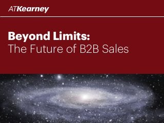 Beyond Limits:
The Future of B2B Sales
 