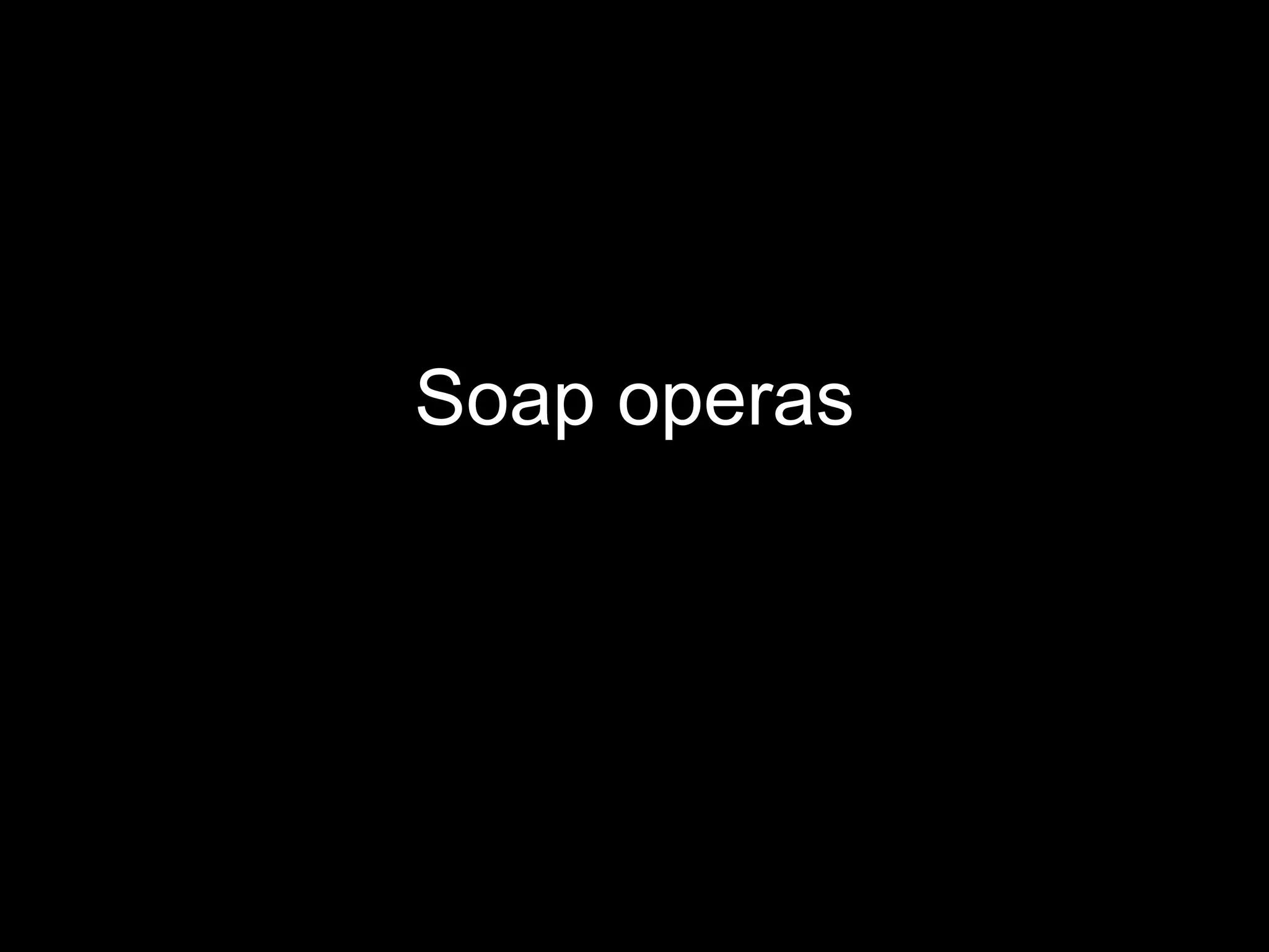 Soap operas 