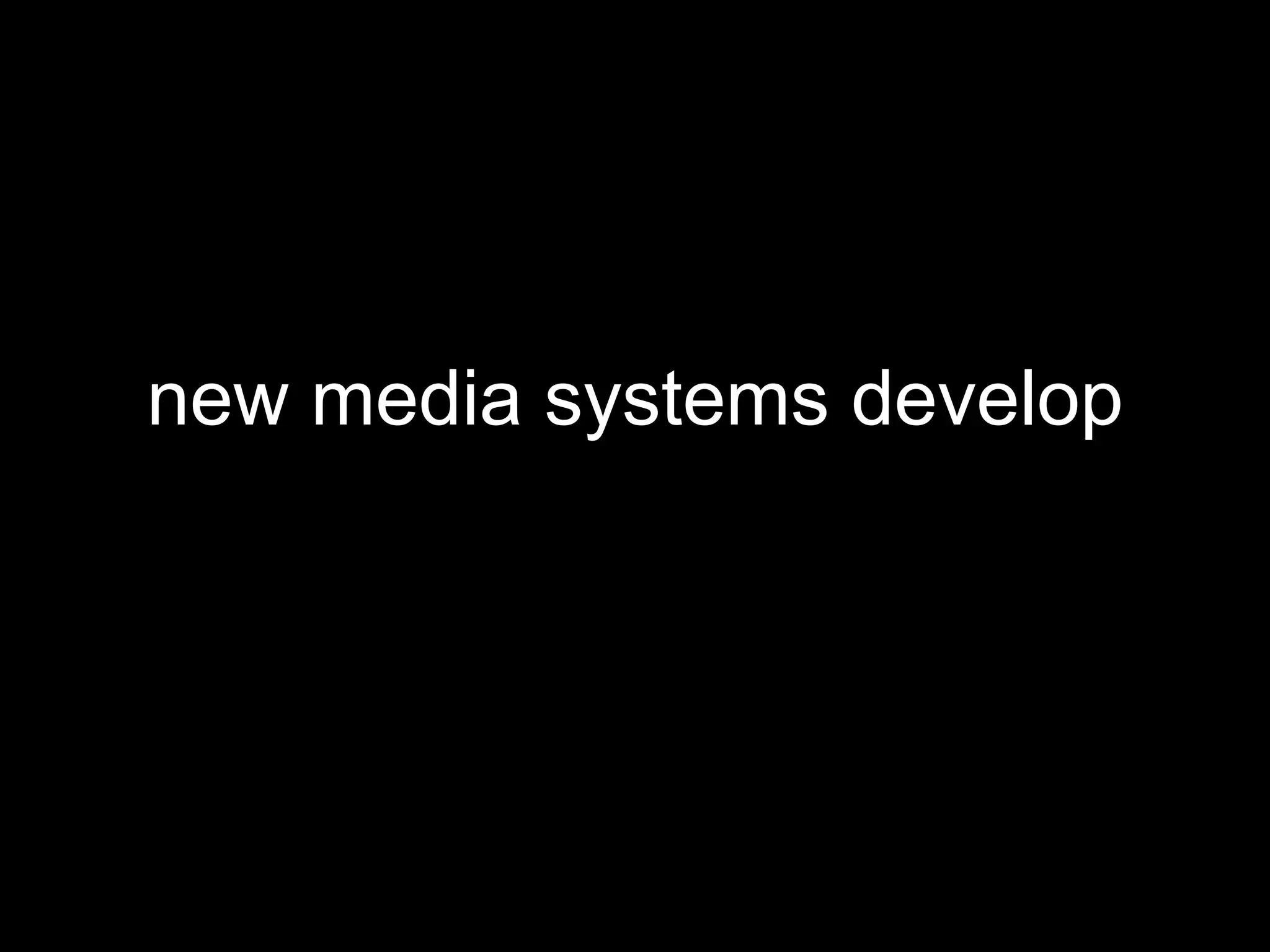 new media systems develop 