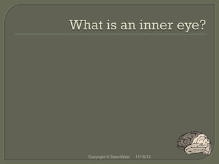 Copyright © SatoriWest

11/10/13

 