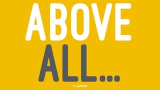 ABOVE
ALL...74 — @jasonhand
 