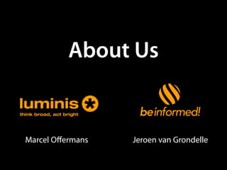 About Us


Marcel Oﬀermans   Jeroen van Grondelle
 