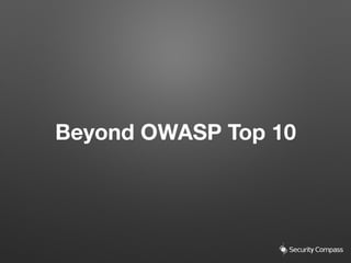 Beyond OWASP Top 10
 