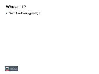 Who am I ?
Wim Godden (@wimgtr)
 