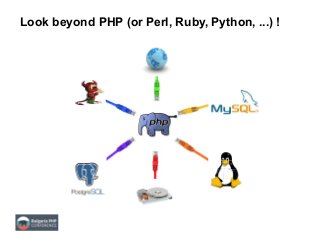 Look beyond PHP (or Perl, Ruby, Python, ...) !
 