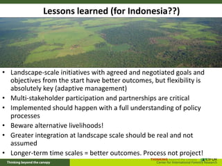 Beyond protected areas:  Landscape approaches to reconcile conservation and development