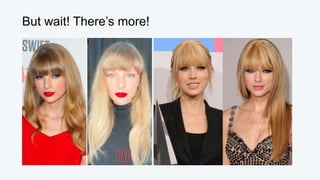 But wait! There’s more!
 