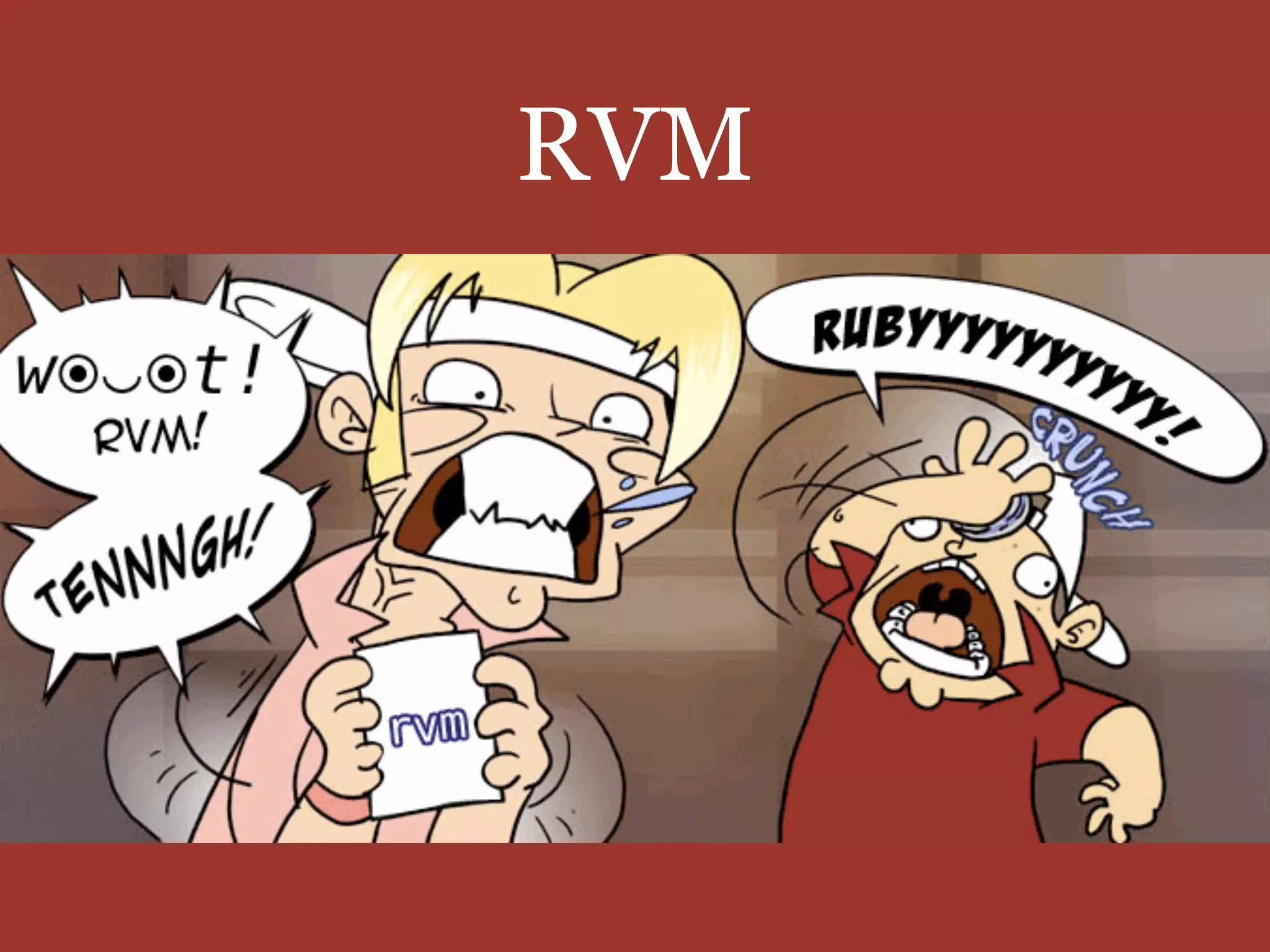 RVM
 