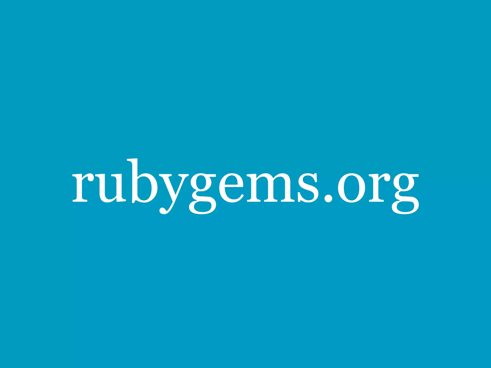 rubygems.org
 