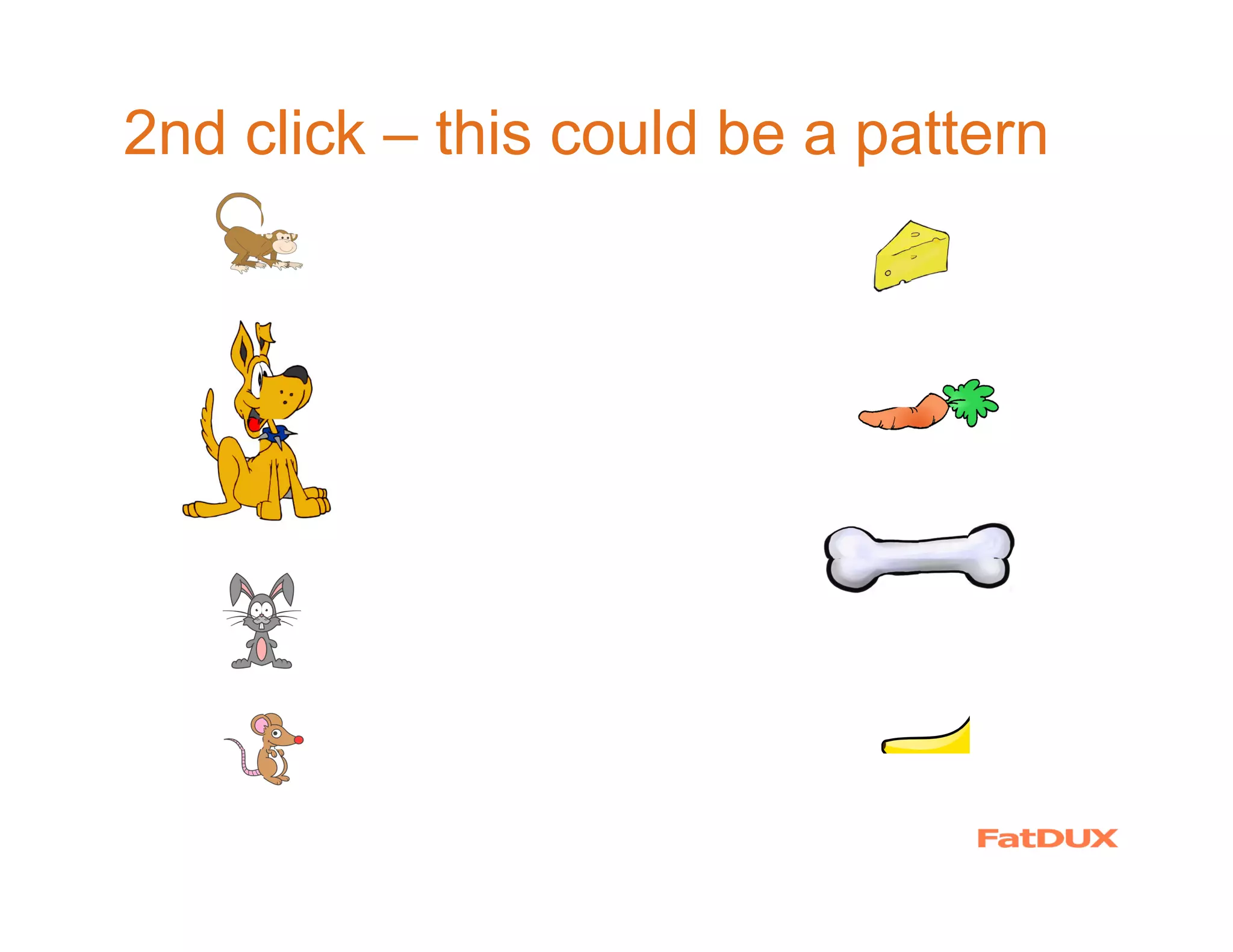 2nd click – this could be a pattern
 