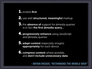 - BRYAN RIEGER, “RETHINKING THE MOBILE WEB”
 