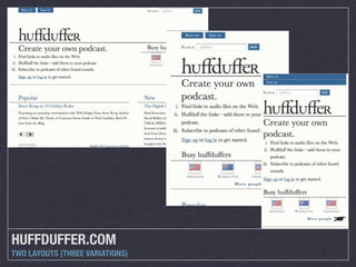 HUFFDUFFER.COM
TWO LAYOUTS (THREE VARIATIONS)
 