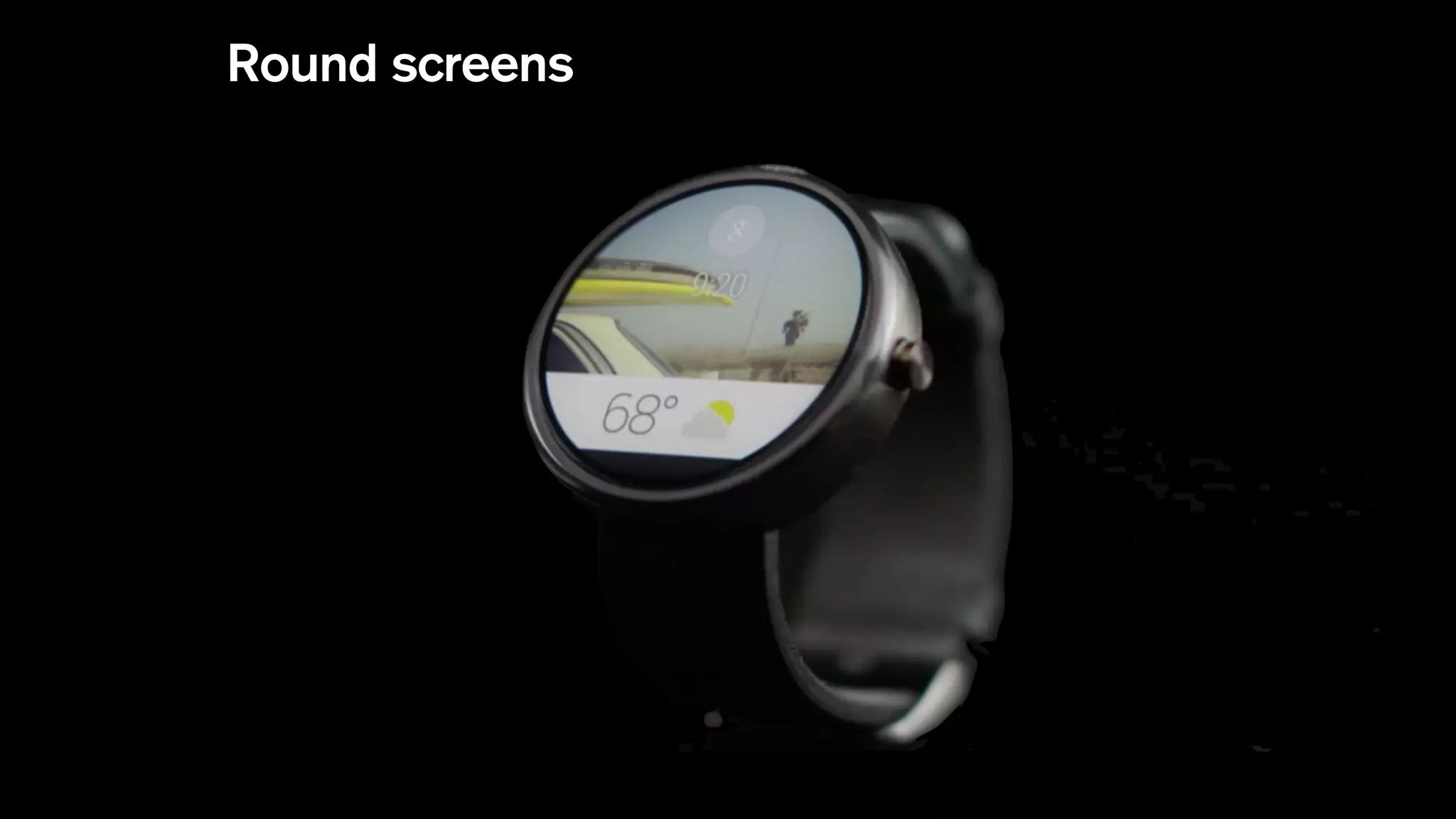 Round screens
 