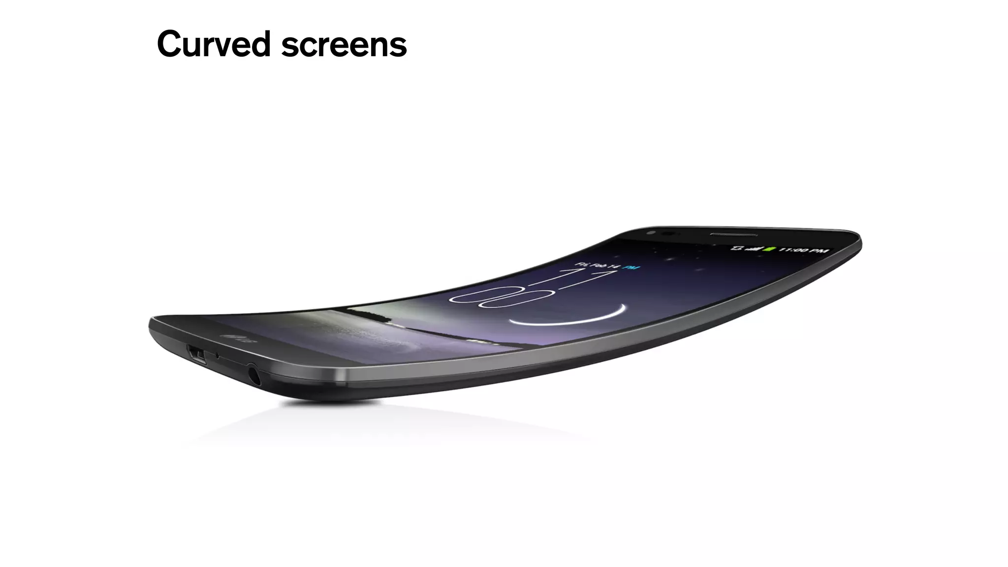 Curved screens
 