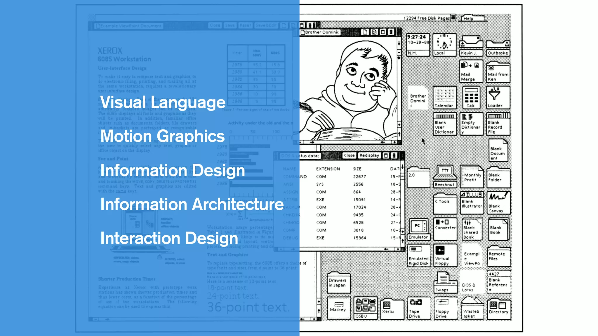 Visual Language
Motion Graphics
Information Design
Information Architecture
Interaction Design
 