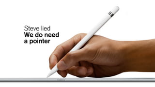 ???
Steve lied
We do need
a pointer
 