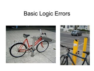 Basic Logic Errors
 