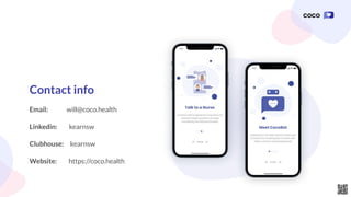 Email: will@coco.health
Linkedin: kearnsw
Clubhouse: kearnsw
Website: https://coco.health
Contact info
 
