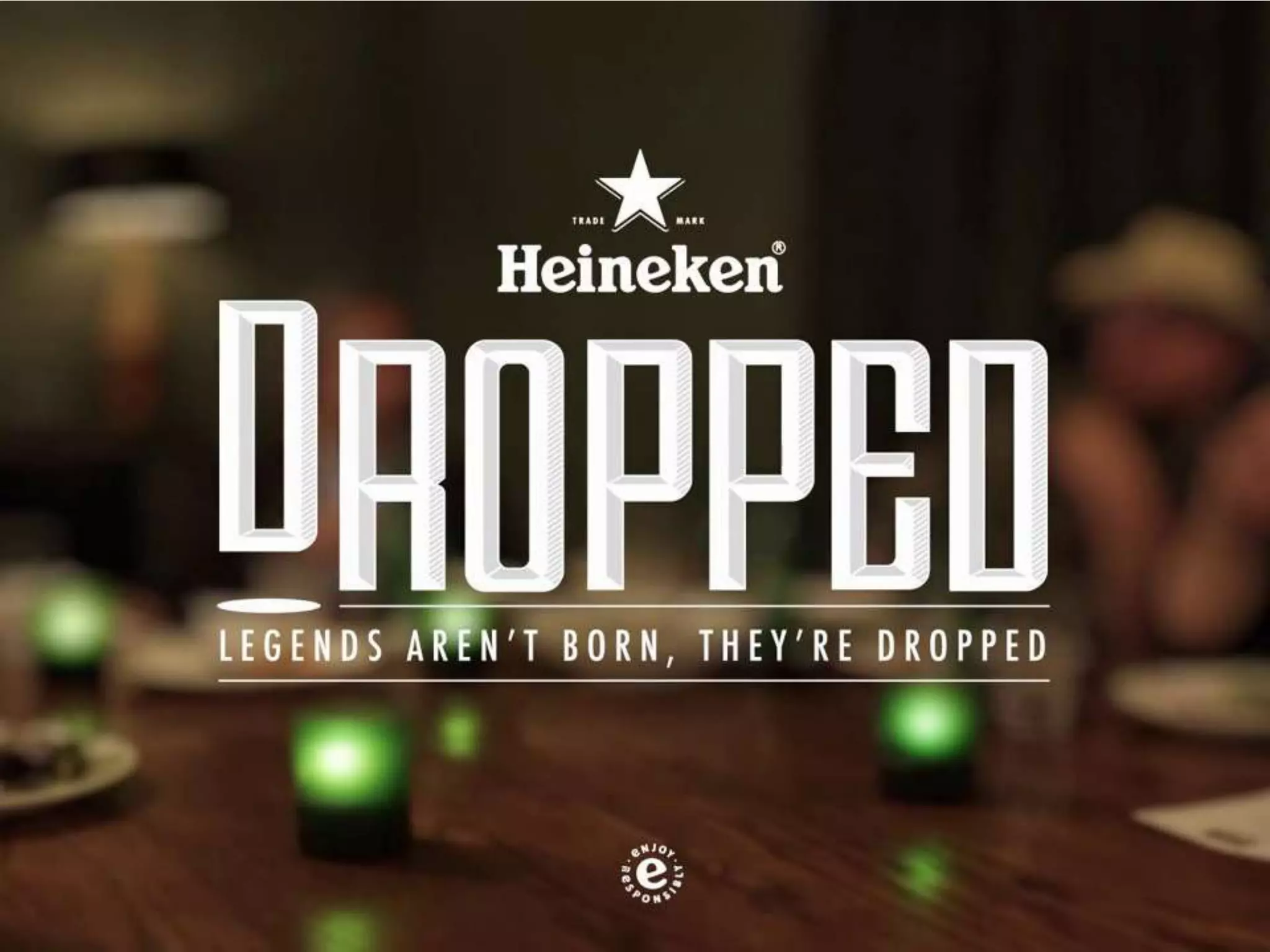 • Heineken - Dropped
 