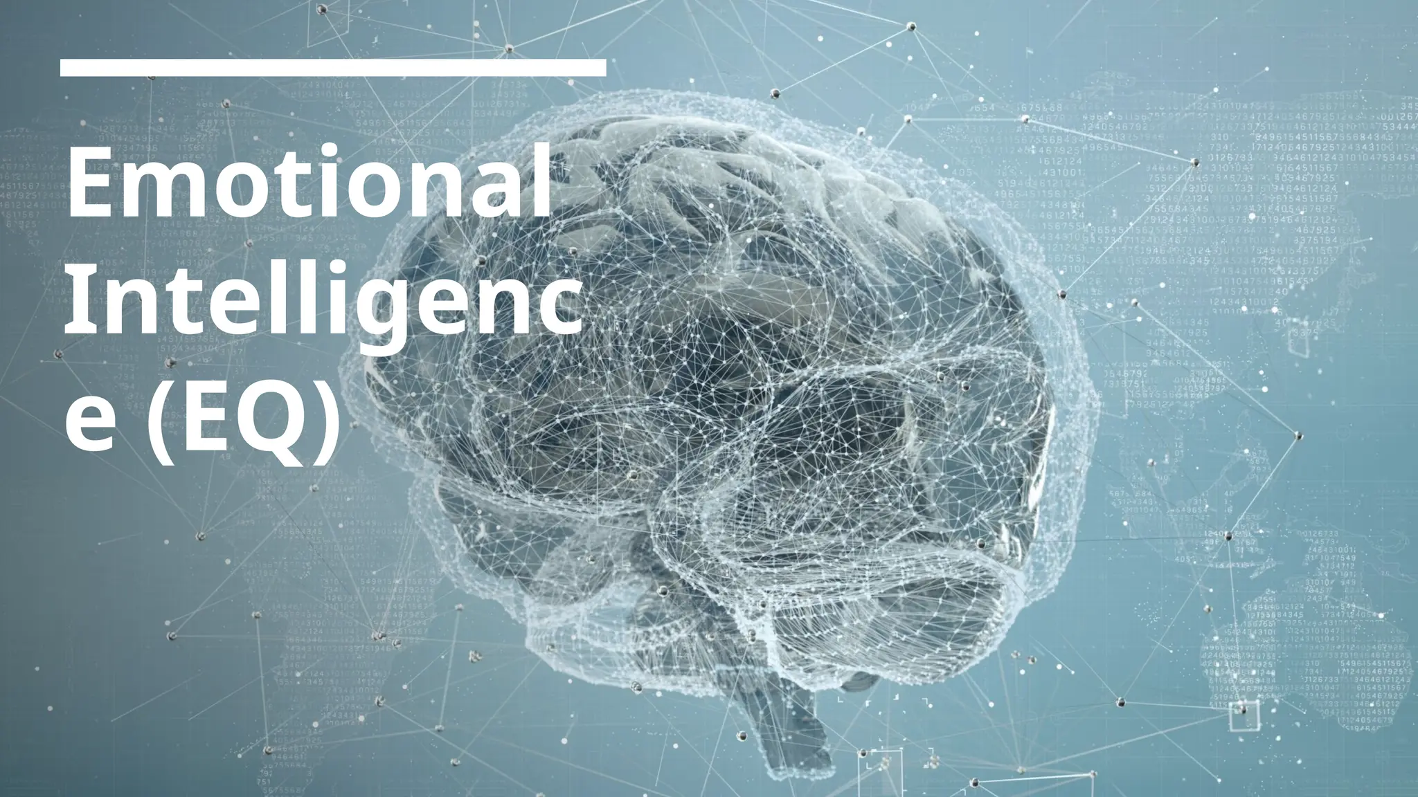 Emotional
Intelligenc
e (EQ)
 