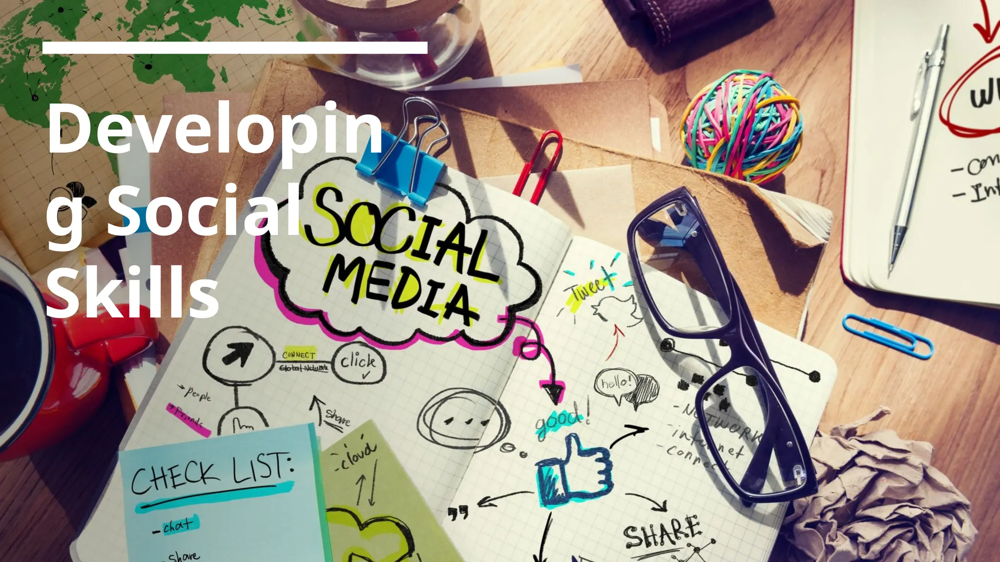 Developin
g Social
Skills
 