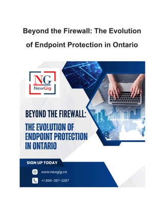 Beyond the Firewall: The Evolution
of Endpoint Protection in Ontario
 