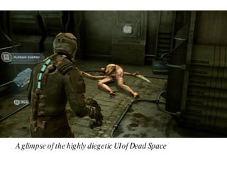 Beyond the HUD - User Interfaces for Increased Player Immersion in FPS Games