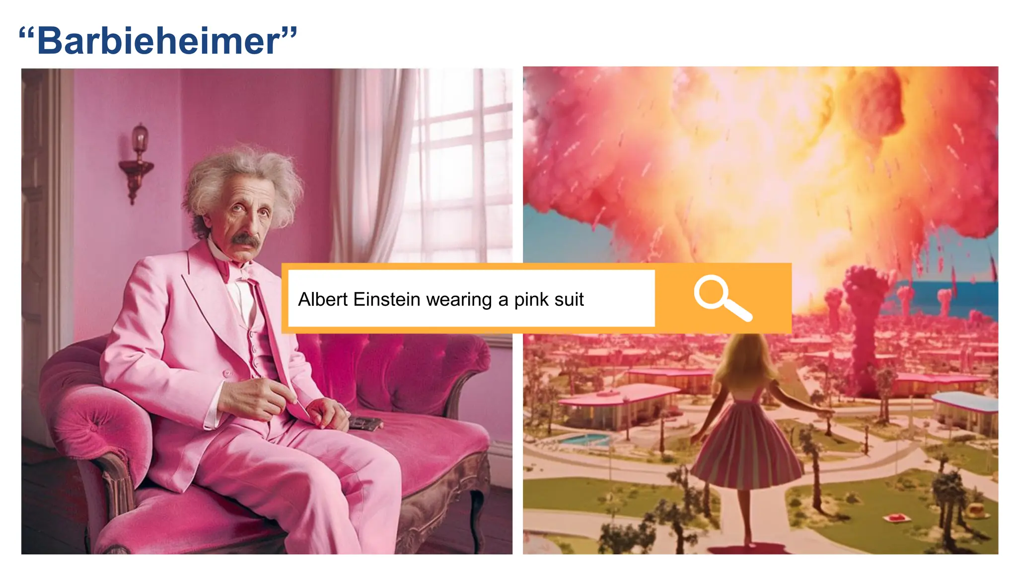 “Barbieheimer”
Albert Einstein wearing a pink suit
 