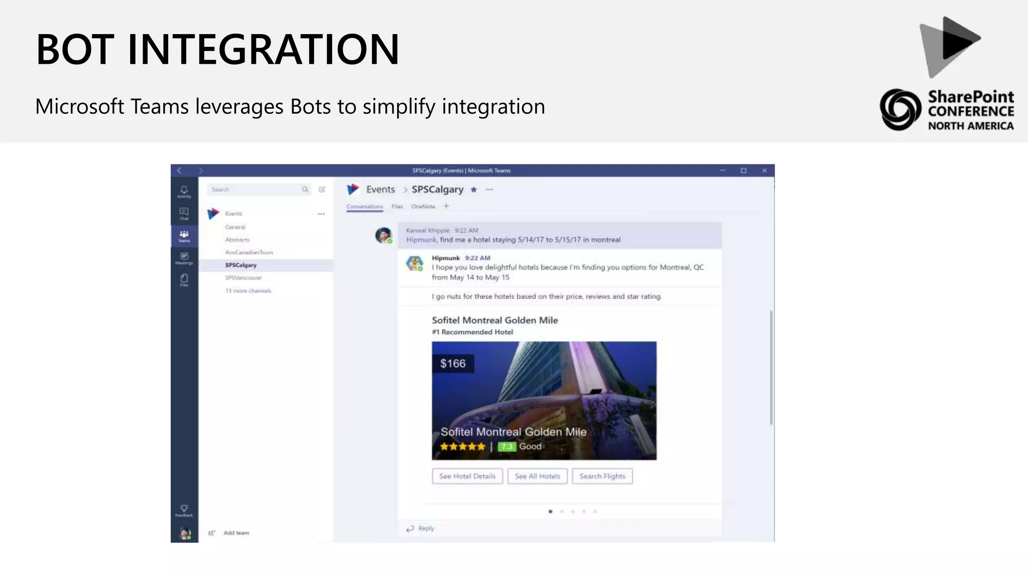 BOT INTEGRATION
Microsoft Teams leverages Bots to simplify integration
 