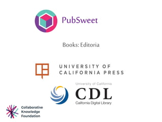 PubSweet
Books: Editoria
 