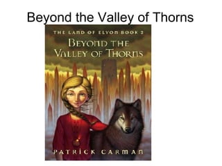 Beyond the Valley of Thorns   