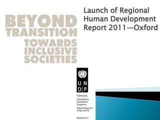 Launch of Regional Human Development Report 2011—Oxford 