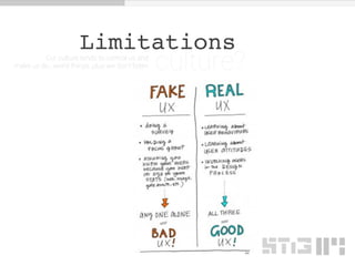 LimitationsOur culture tends to control us and
make us do…weird things..plus we don’t listen culture?
 