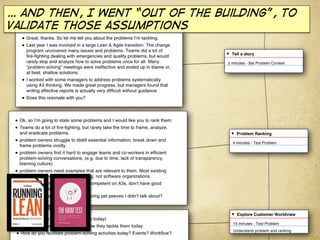 … and then, I went “out of the building”, to
validate those assumptions

 