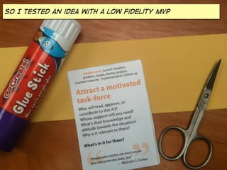 So I tested an idea with a low fidelity MVP

 