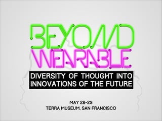 may 28-29
Terra Museum, San Francisco
 