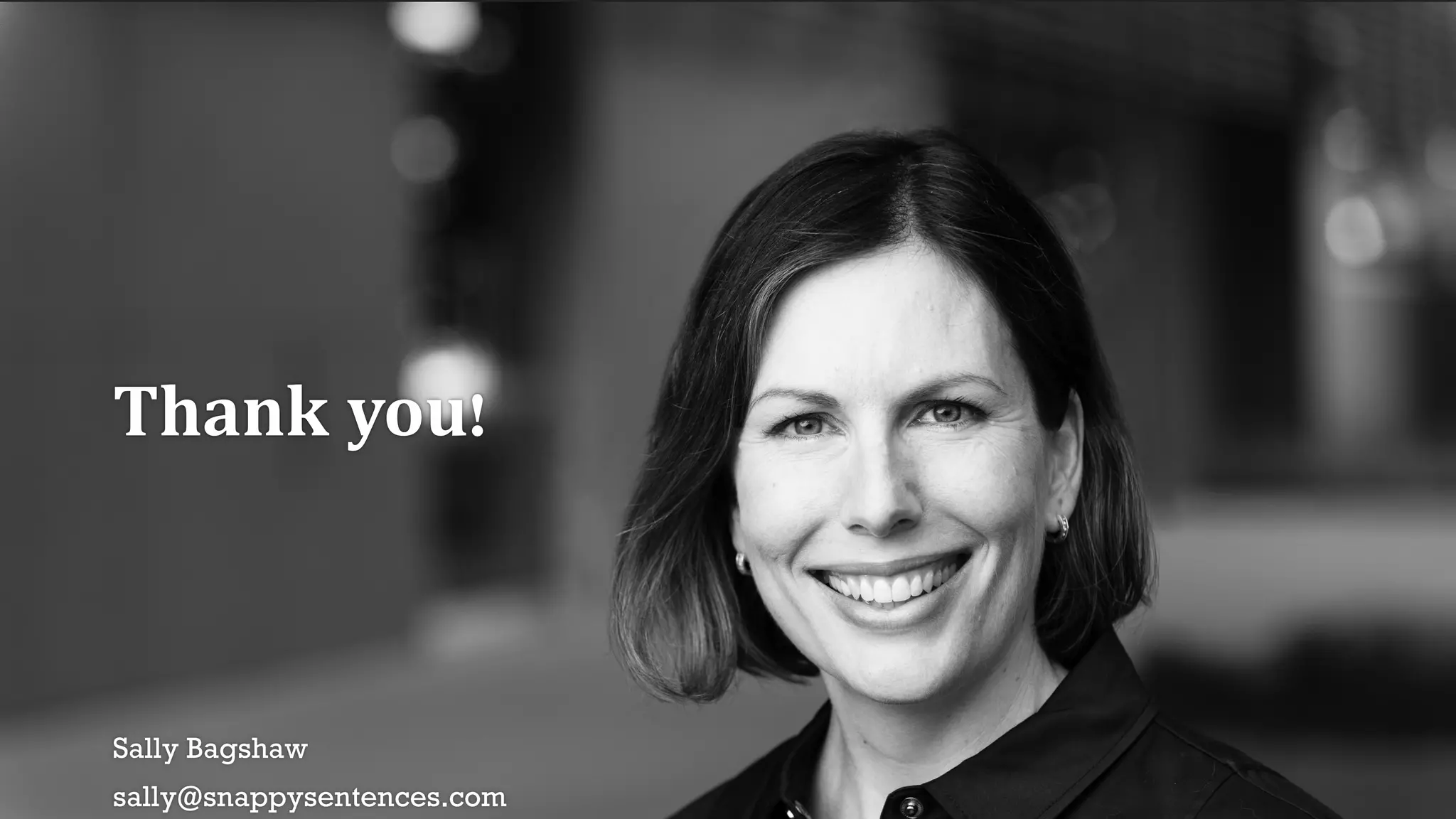 Thank you!
Sally Bagshaw
sally@snappysentences.com
 