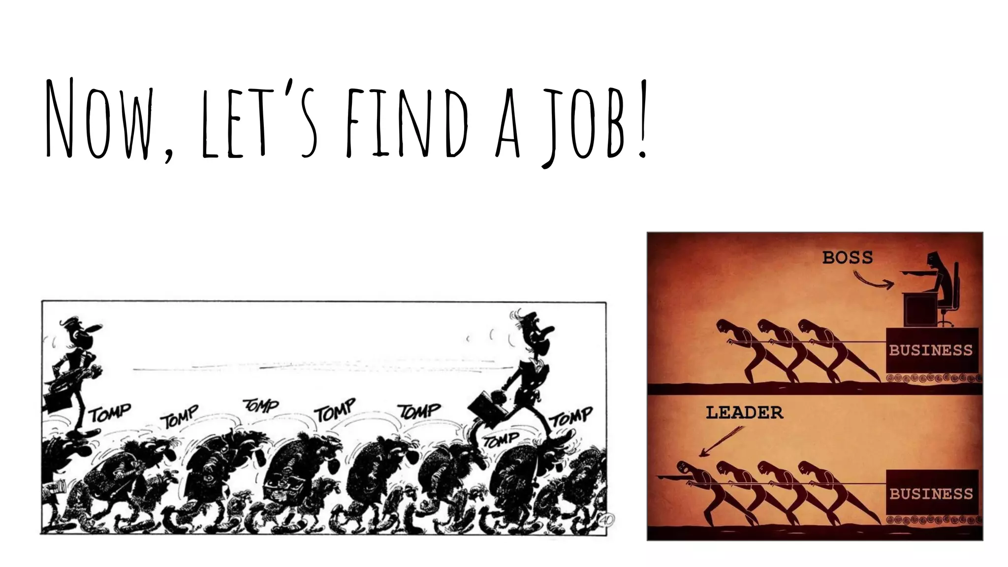 Now, let’s find a job!
 