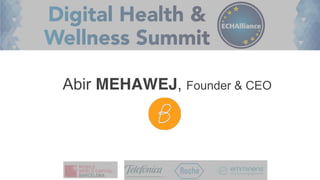 Abir MEHAWEJ, Founder & CEO
 
