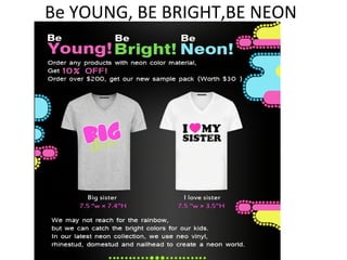 Be YOUNG, BE BRIGHT,BE NEON
 