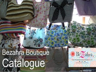Bezahra Boutique  Catalogue July – December 2009 