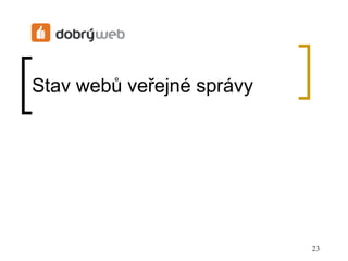 Stav webů veřejné á 