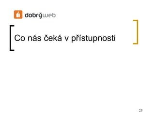 Co nás čeká v přístupnosti 