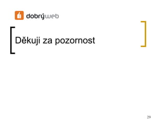 Děkuji za pozornost 