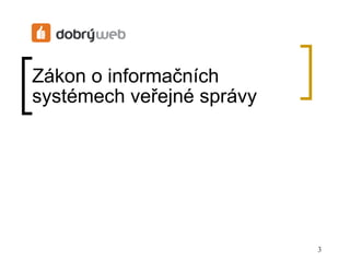 Zákon o informačních systémech veřejné á 