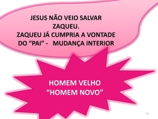 ZAQUEU HOSPEDOU JESUSRECEPÇÃO ESPIRITUAL14