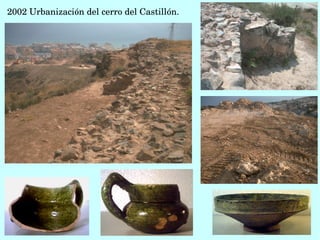 2002 Urbanización del cerro del Castillón. 
 